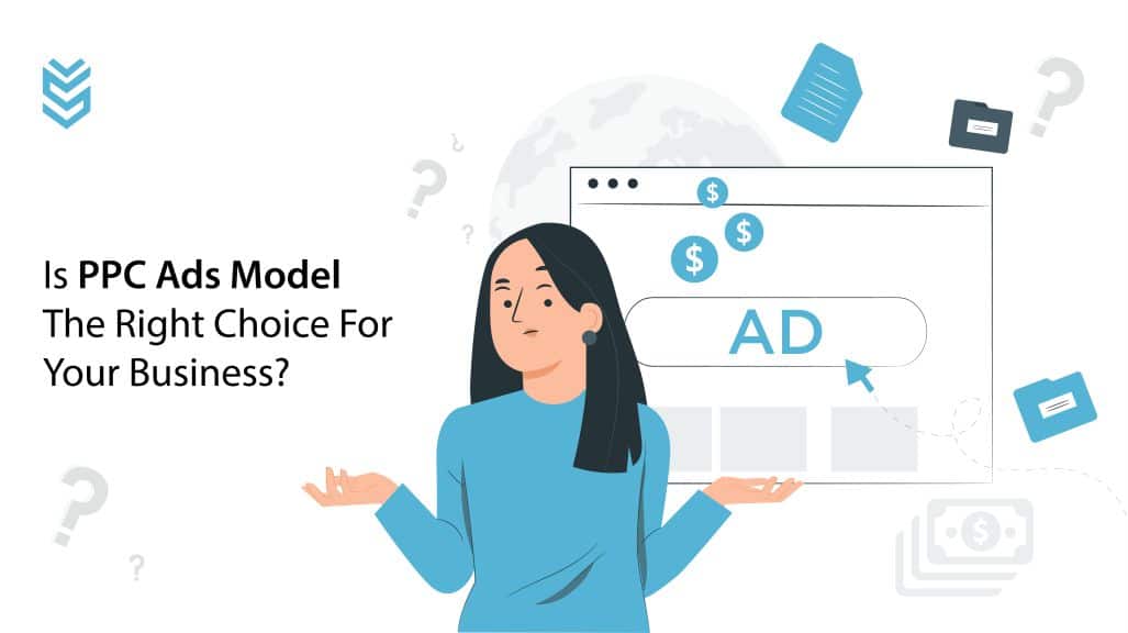 Is PPC Ads Model The Right Choice For Your Business?