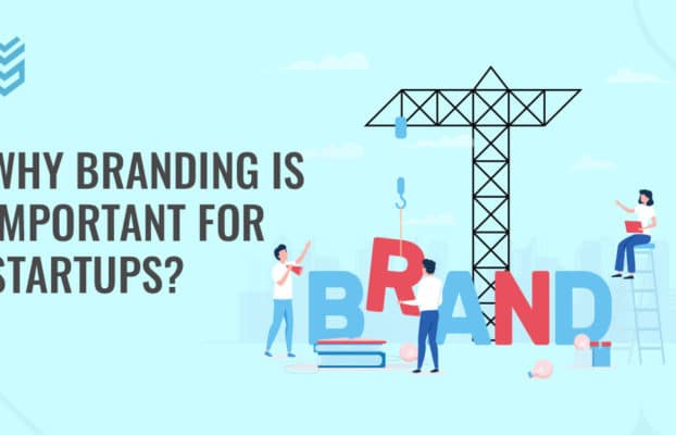 Why Branding Is Important for Startups